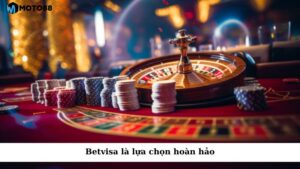 Betvisa là lựa chọn hoàn hảo cho những ai tìm kiếm một nền tảng casino online uy tín
