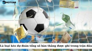 Đây là loại kèo mà người chơi dự đoán tổng số bàn thắng sẽ được ghi trong trận đấu