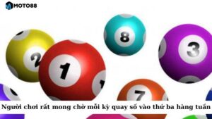 Người chơi luôn rất mong chờ mỗi kỳ quay số vào thứ ba hàng tuần
